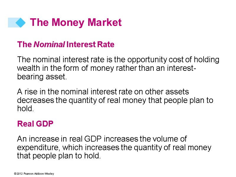 The Nominal Interest Rate The nominal interest rate is the opportunity cost of The Nominal Interest Rate The nominal interest rate is the opportunity cost of